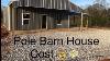 Cost To Build Pole Barn House Cost Estimate