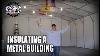 How To Insulate A Metal Building Double Bubble Foil Insulation