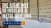 How To Insulate A Metal Building W Foam U0026 Foil Insulation No Bubble Foil