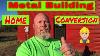 Prefab Metal Building Construction For An Affordable Home